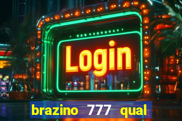 brazino 777 qual melhor jogo